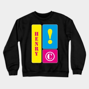 My name is Henry Crewneck Sweatshirt